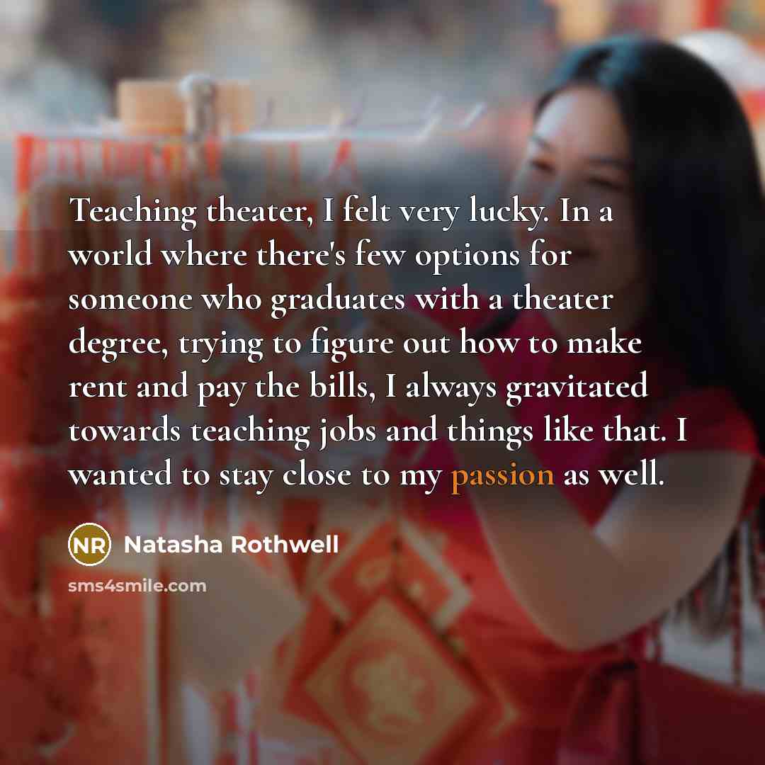 “Teaching theater, I felt very lucky. In a world where…” quote by Natasha Rothwell