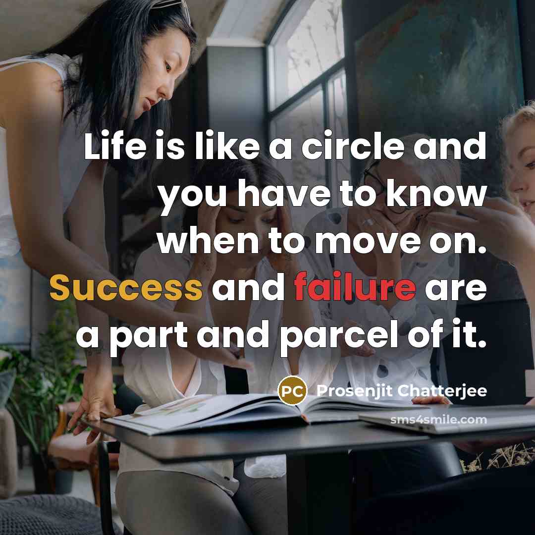 “Life is like a circle and you have to know…” quote by Prosenjit Chatterjee