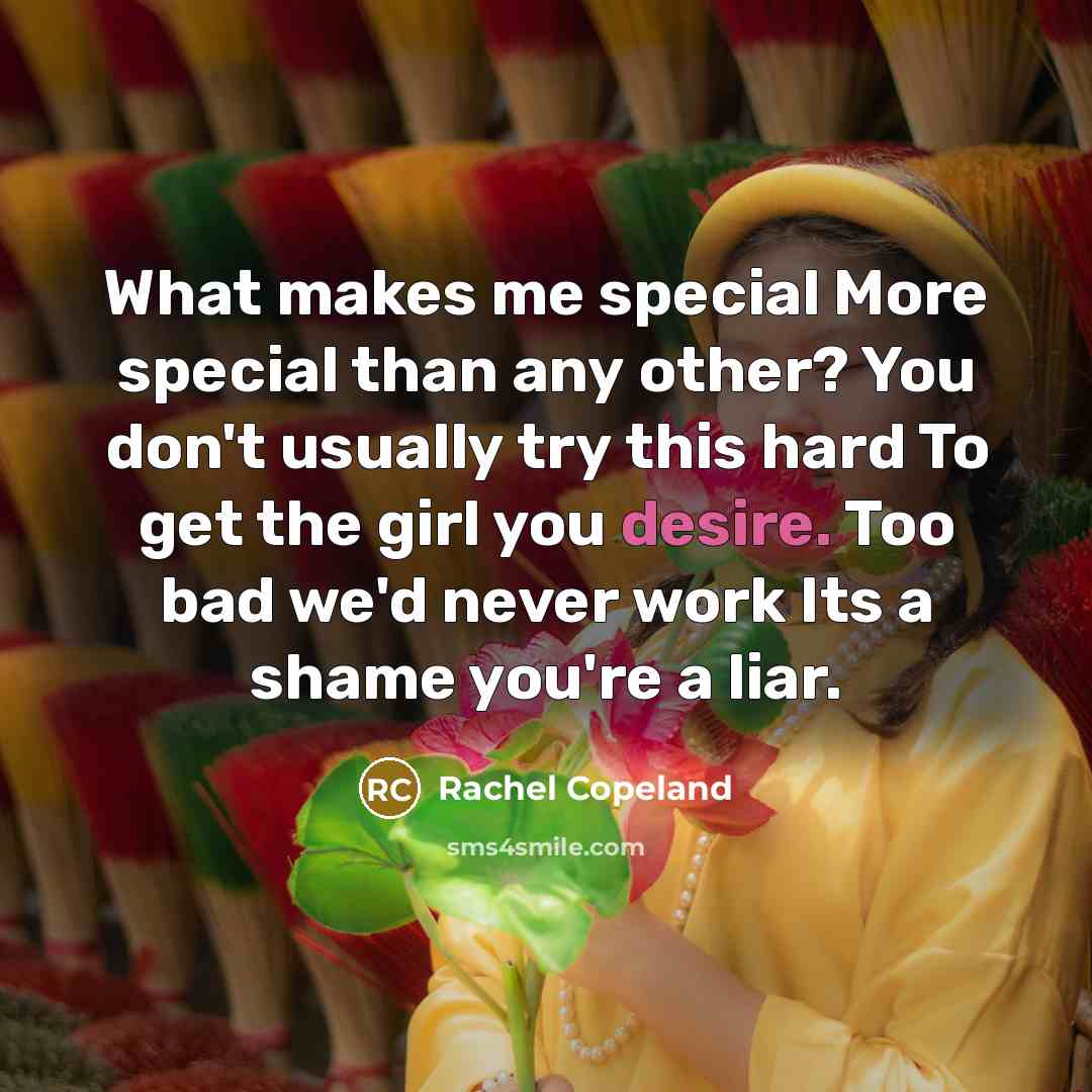“What makes me special More special than any other? You…” quote by Rachel Copeland