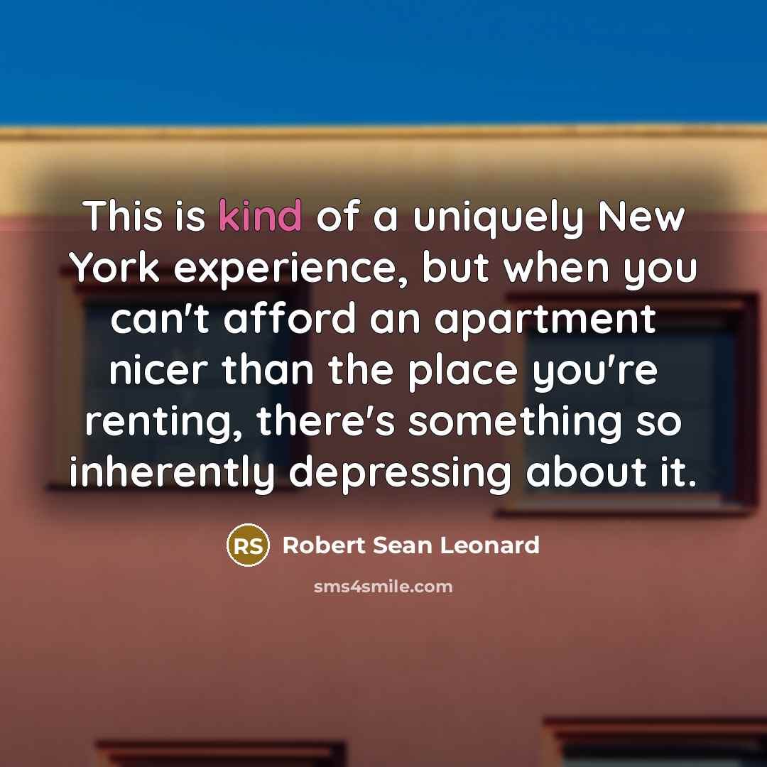 “This is kind of a uniquely New York experience, but…” quote by Robert Sean Leonard