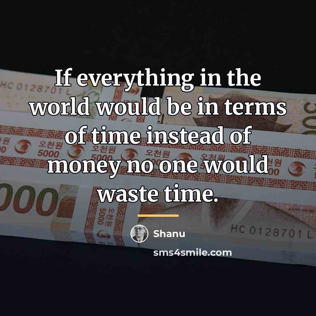“If everything in the world would be in terms of…” quote by Shanu