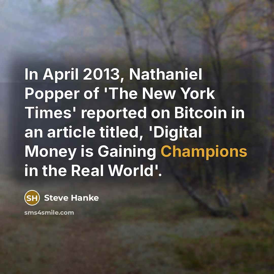 “In April 2013, Nathaniel Popper of 'The New York Times'…” quote by Steve Hanke