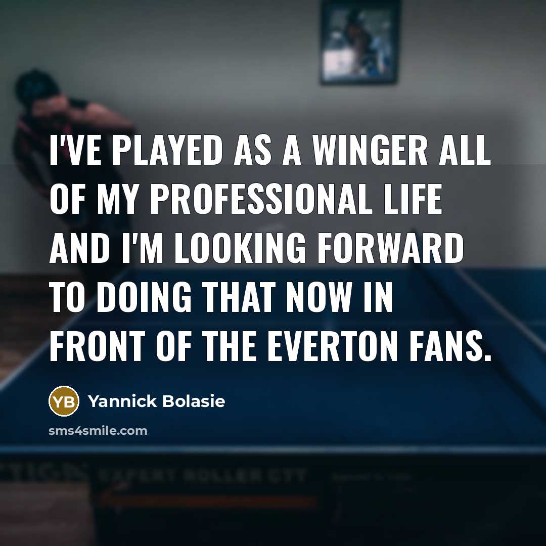 “I've played as a winger all of my professional life…” quote by Yannick Bolasie
