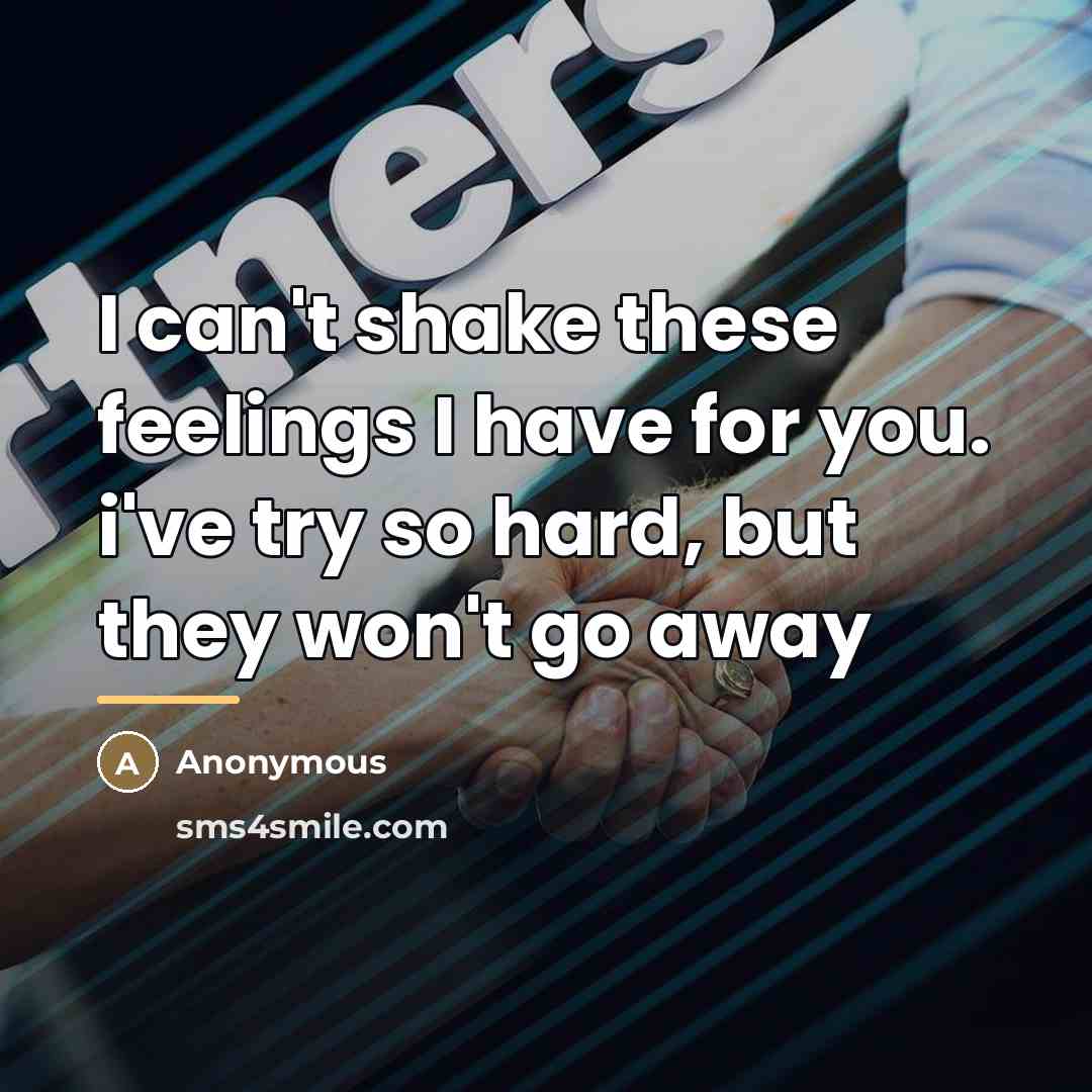 “I can't shake these feelings I have for you. i've…” quote by Anonymous