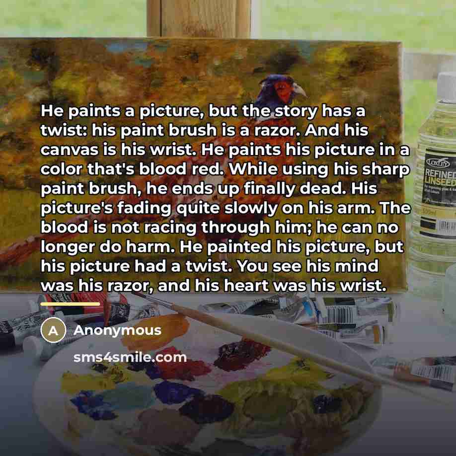 “He paints a picture, but the story has a twist:…” quote by Anonymous
