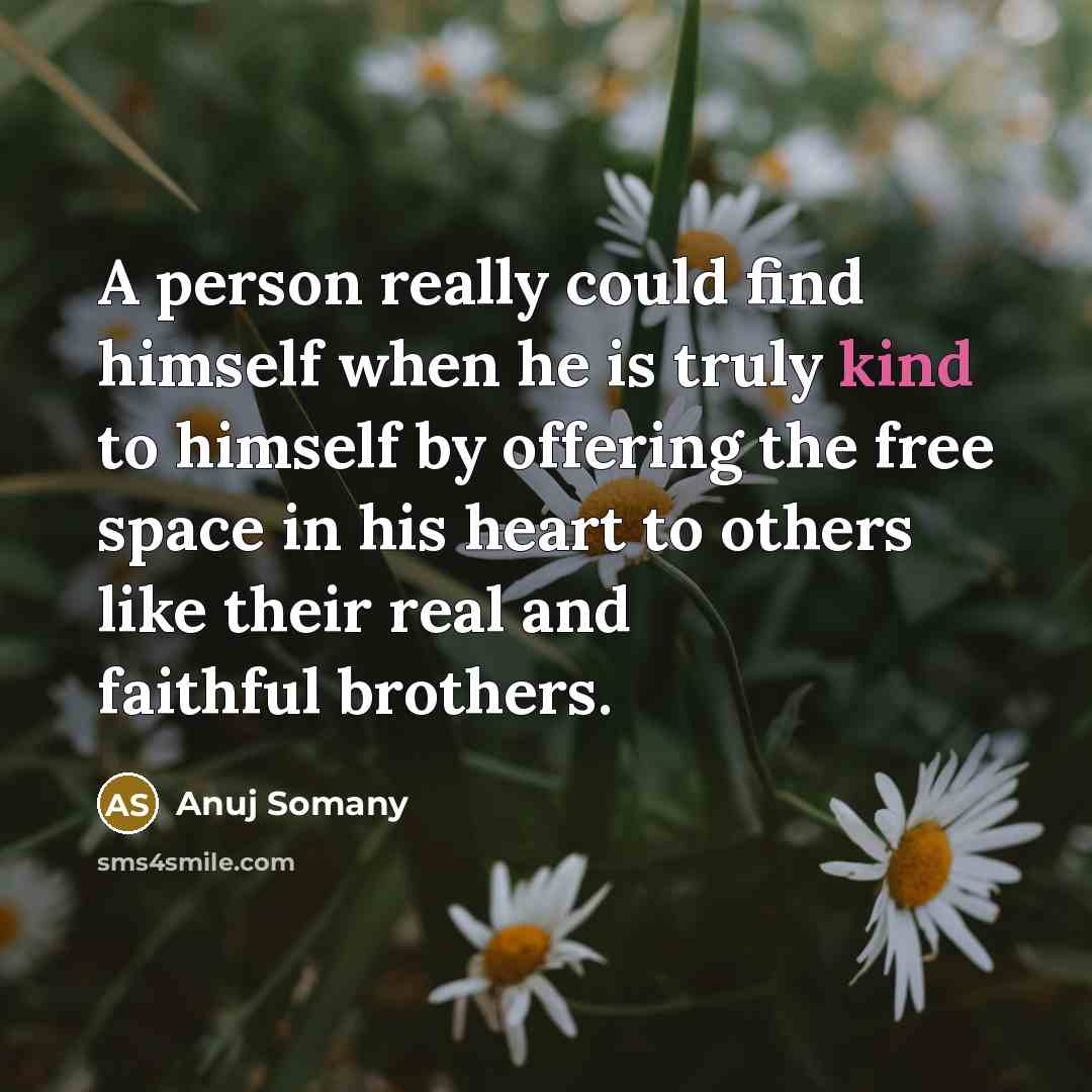“A person really could find himself when he is truly…” quote by Anuj Somany