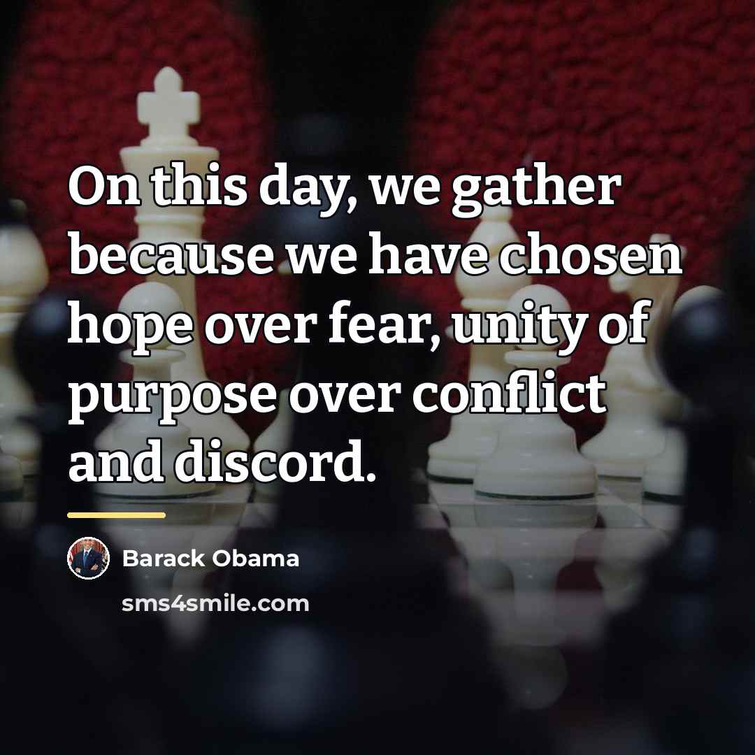“On this day, we gather because we have chosen hope…” quote by Barack Obama