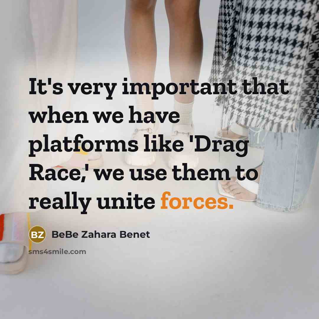 “It's very important that when we have platforms like 'Drag Race,' we use them to really unite forces.” quote by BeBe Zahara Benet