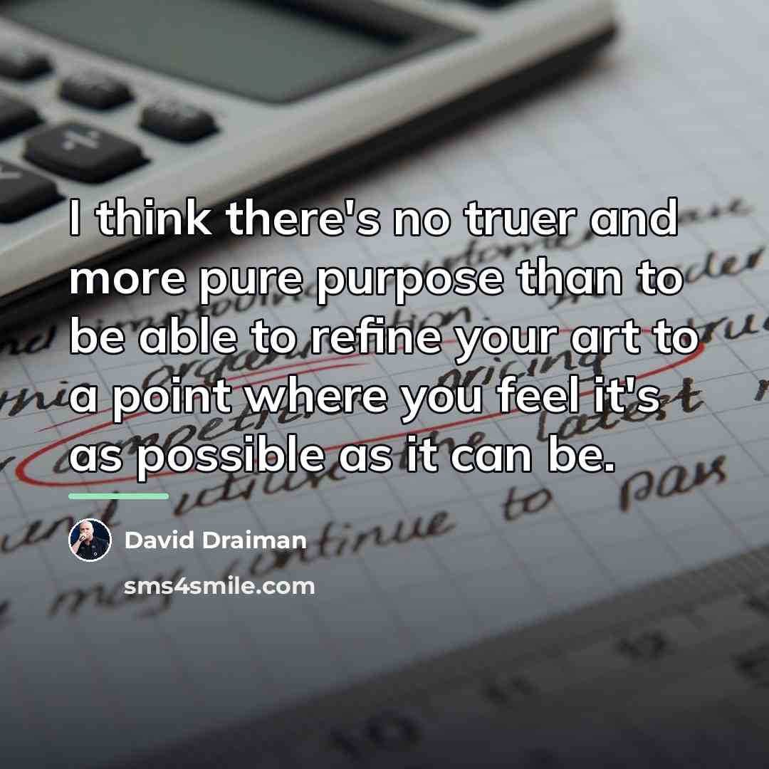 “I think there's no truer and more pure purpose than…” quote by David Draiman