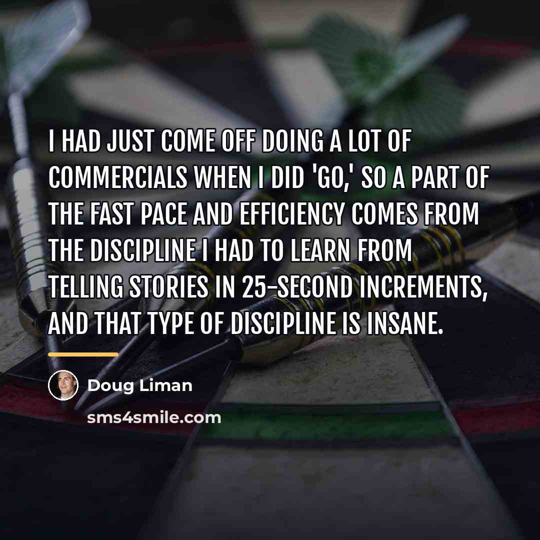 “I had just come off doing a lot of commercials…” quote by Doug Liman