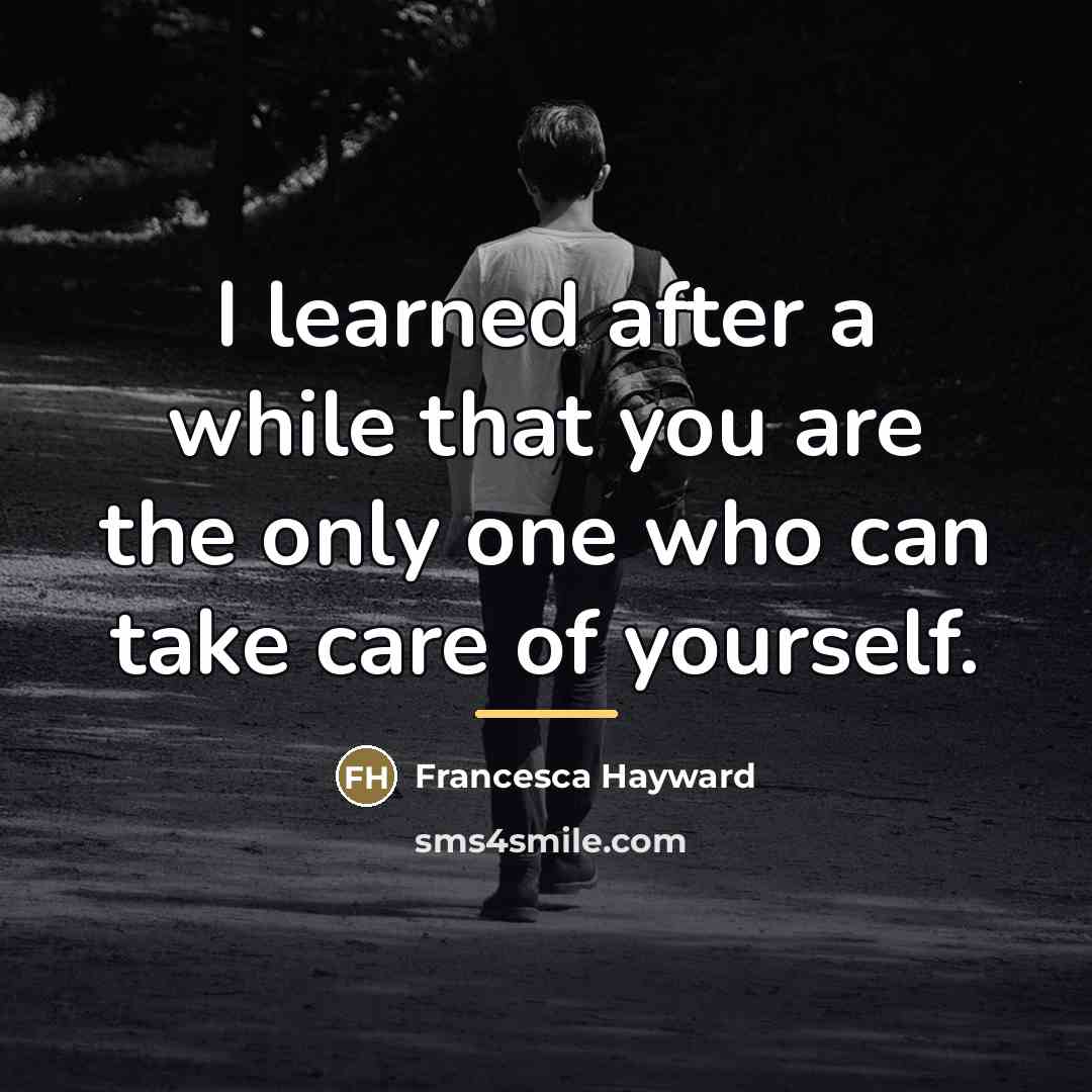 “I learned after a while that you are the only…” quote by Francesca Hayward