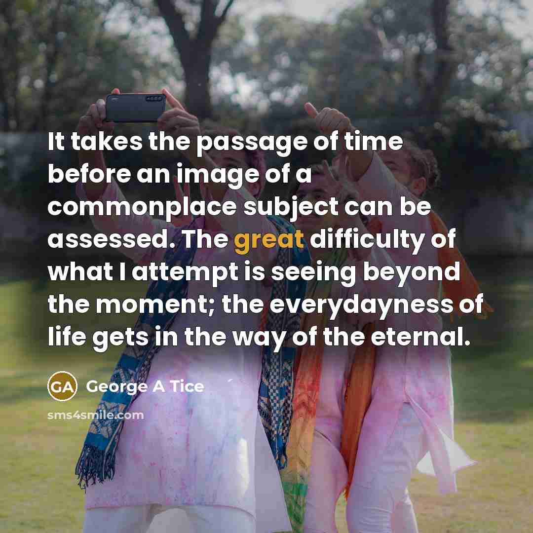 “It takes the passage of time before an image of…” quote by George A Tice