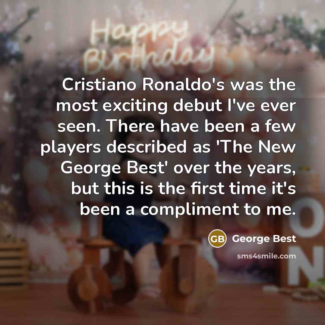 “Cristiano Ronaldo's was the most exciting debut I've ever seen.…” quote by George Best