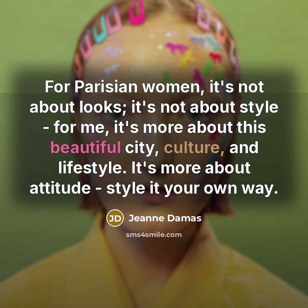“For Parisian women, it's not about looks; it's not about…” quote by Jeanne Damas