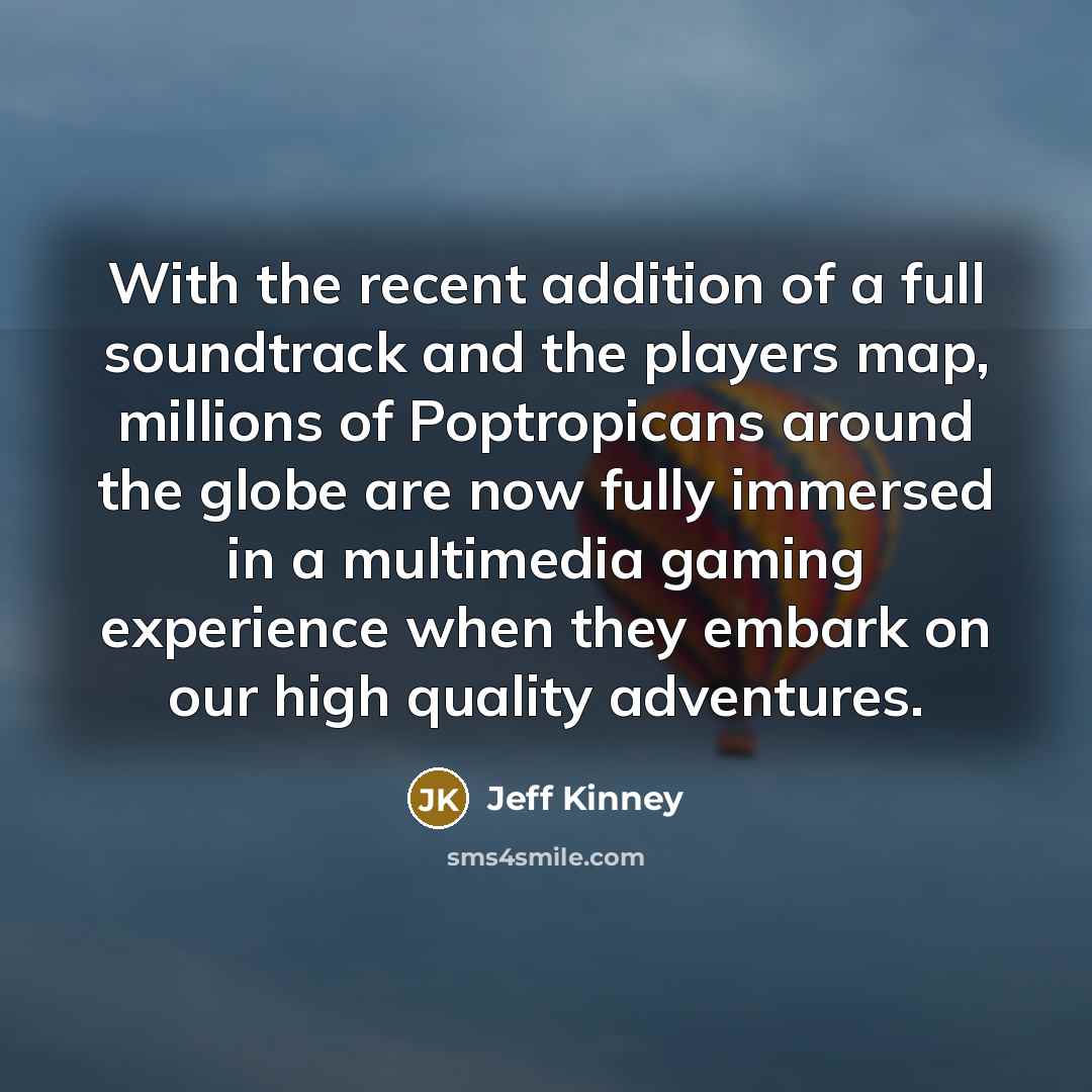 “With the recent addition of a full soundtrack and the…” quote by Jeff Kinney