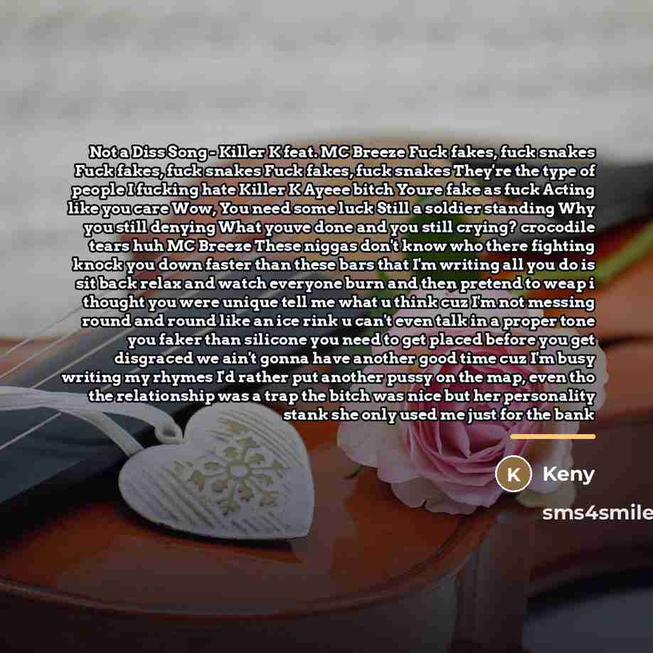 “Not a Diss Song - Killer K feat. MC Breeze…” quote by Keny