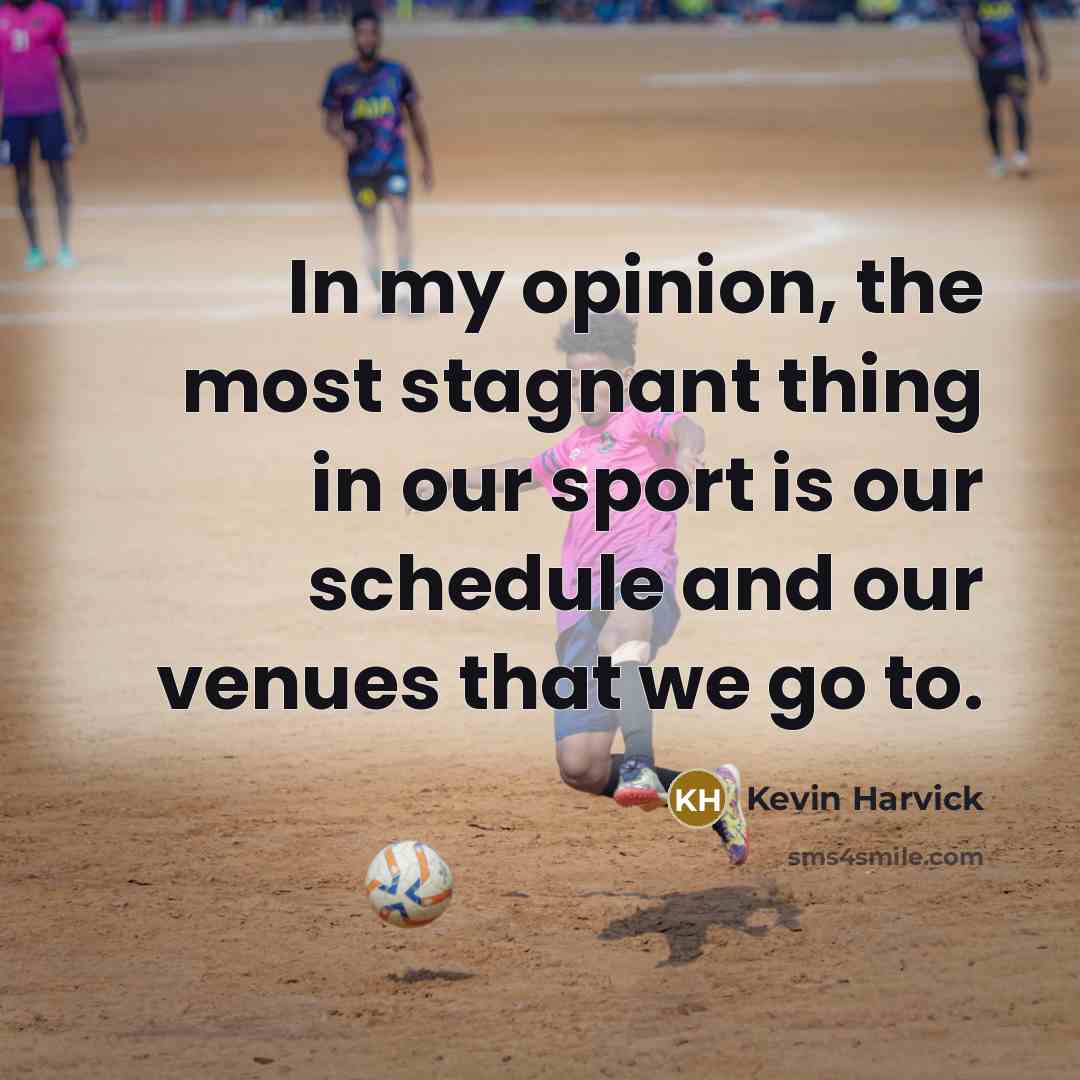 “In my opinion, the most stagnant thing in our sport…” quote by Kevin Harvick