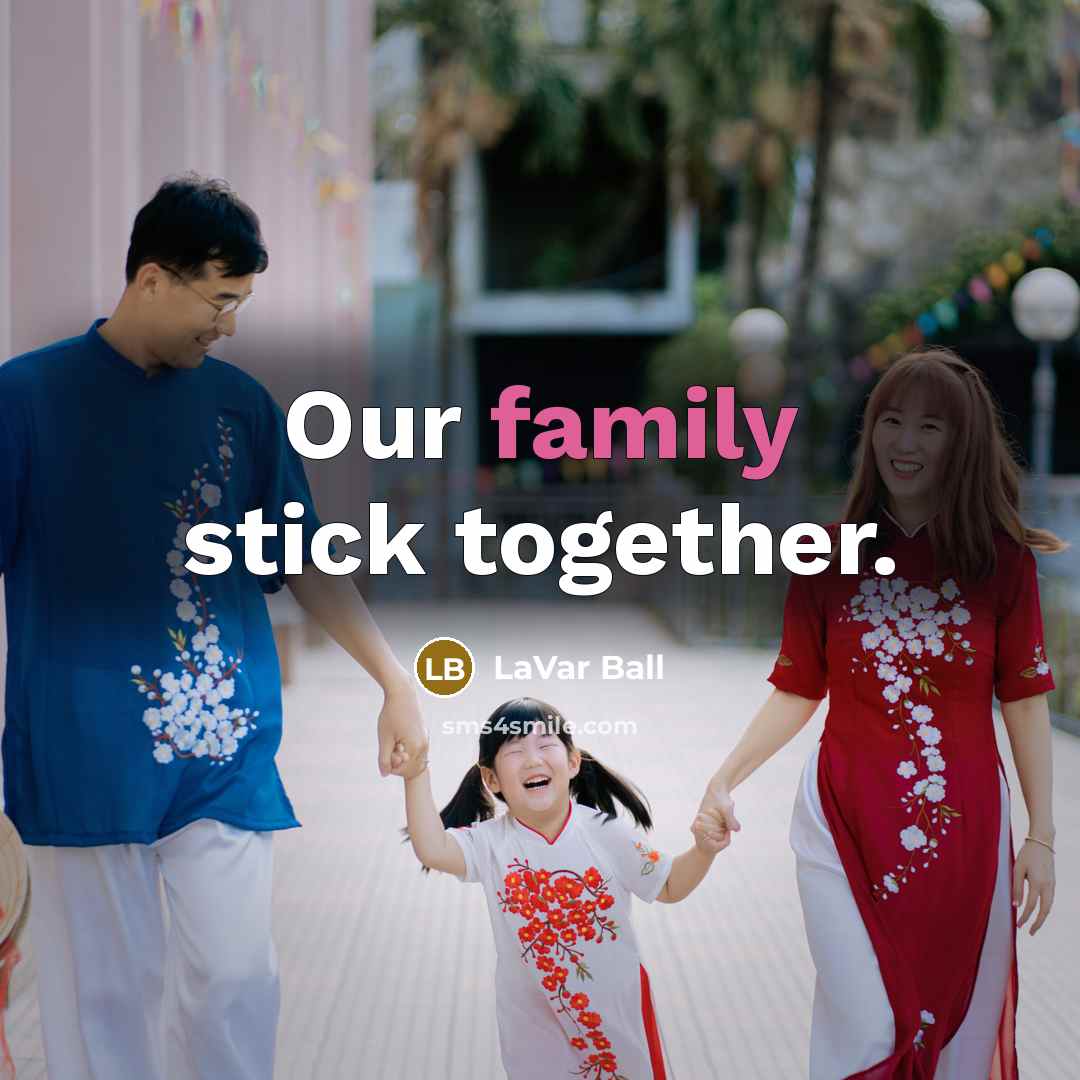 “Our family stick together.…” quote by LaVar Ball