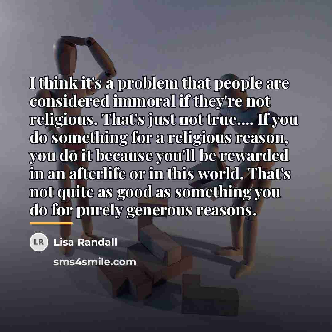 “I think it's a problem that people are considered immoral…” quote by Lisa Randall