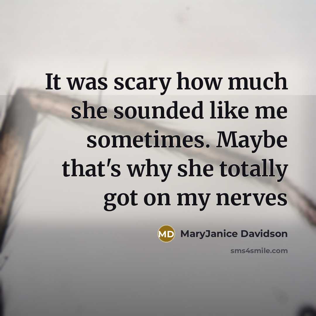 “It was scary how much she sounded like me sometimes.…” quote by MaryJanice Davidson