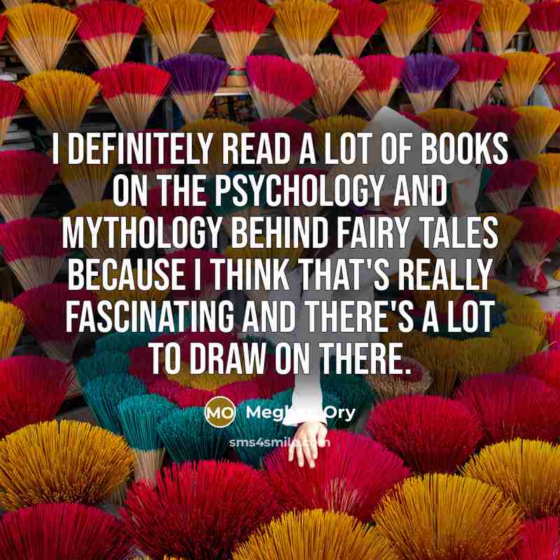 “I definitely read a lot of books on the psychology…” quote by Meghan Ory