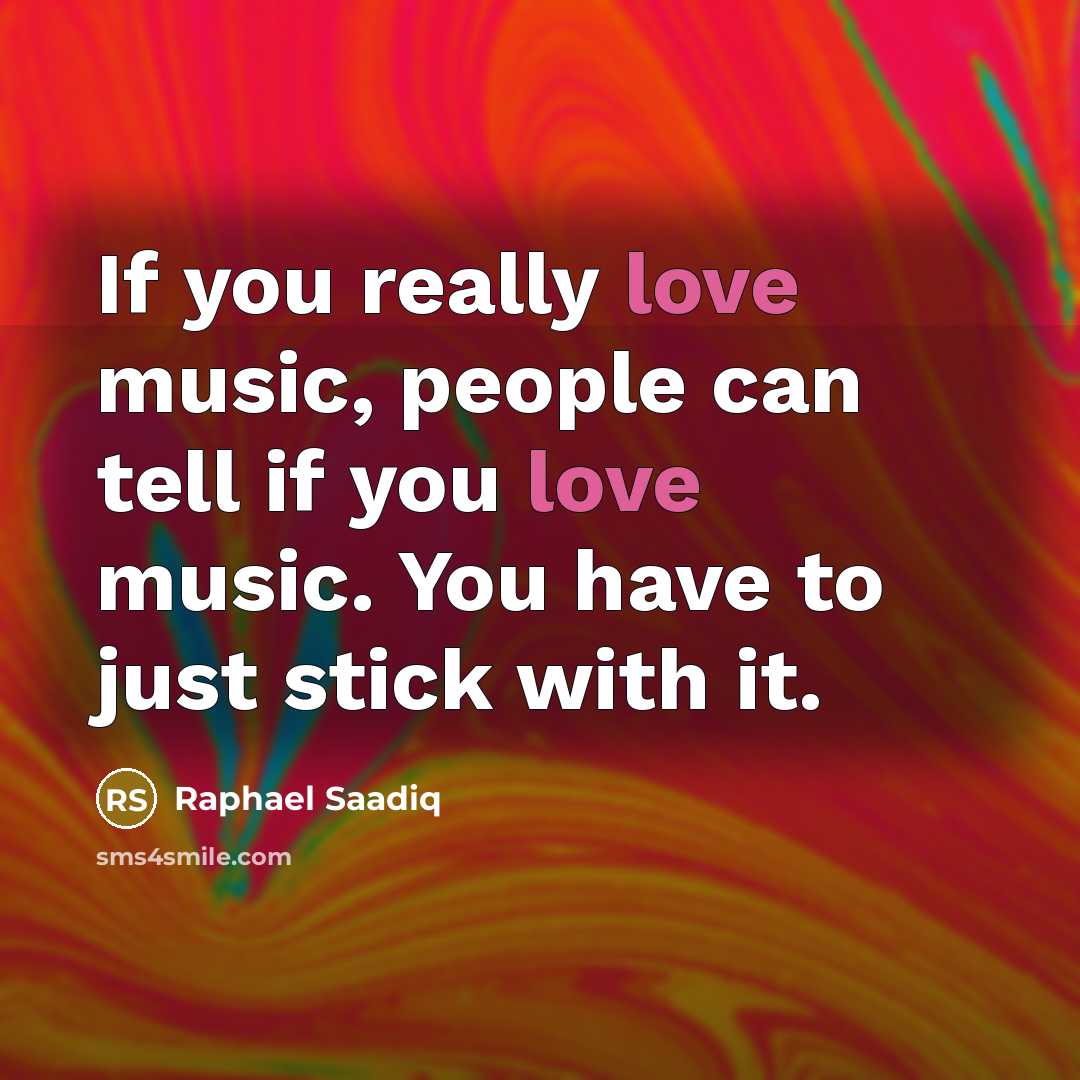 “If you really love music, people can tell if you…” quote by Raphael Saadiq