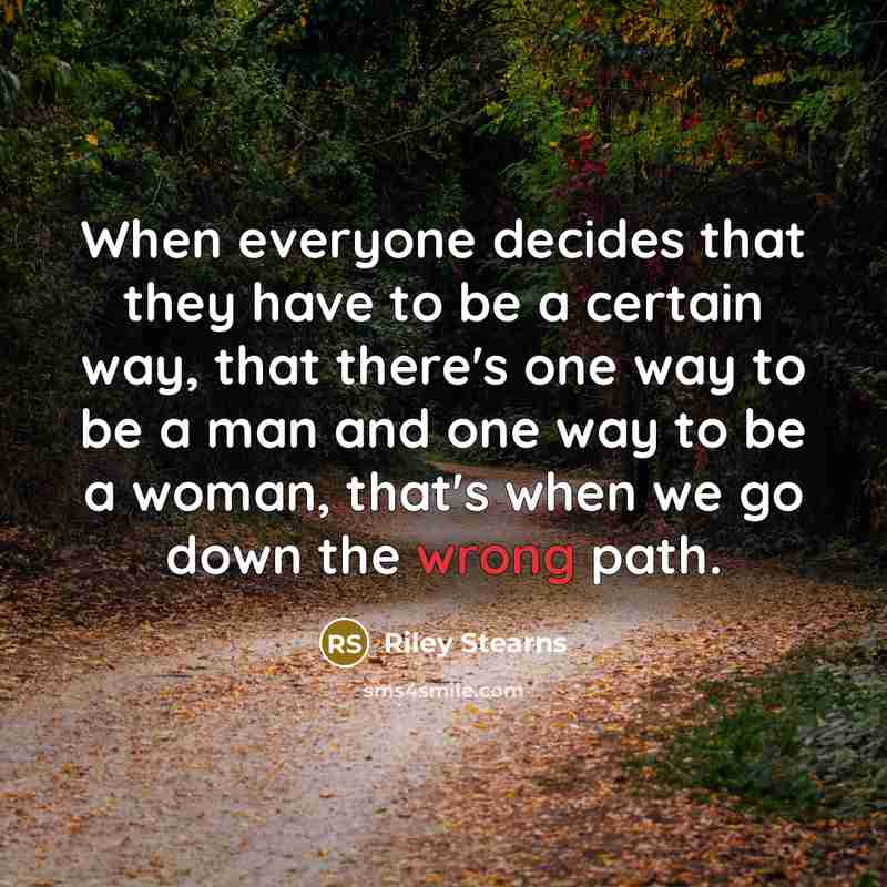 “When everyone decides that they have to be a certain…” quote by Riley Stearns