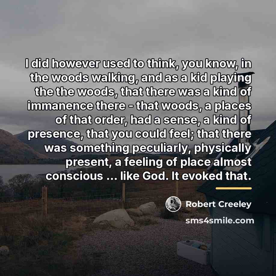 “I did however used to think, you know, in the…” quote by Robert Creeley
