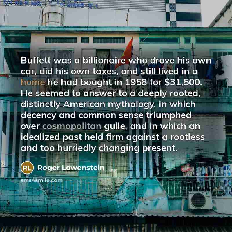 “Buffett was a billionaire who drove his own car, did…” quote by Roger Lowenstein