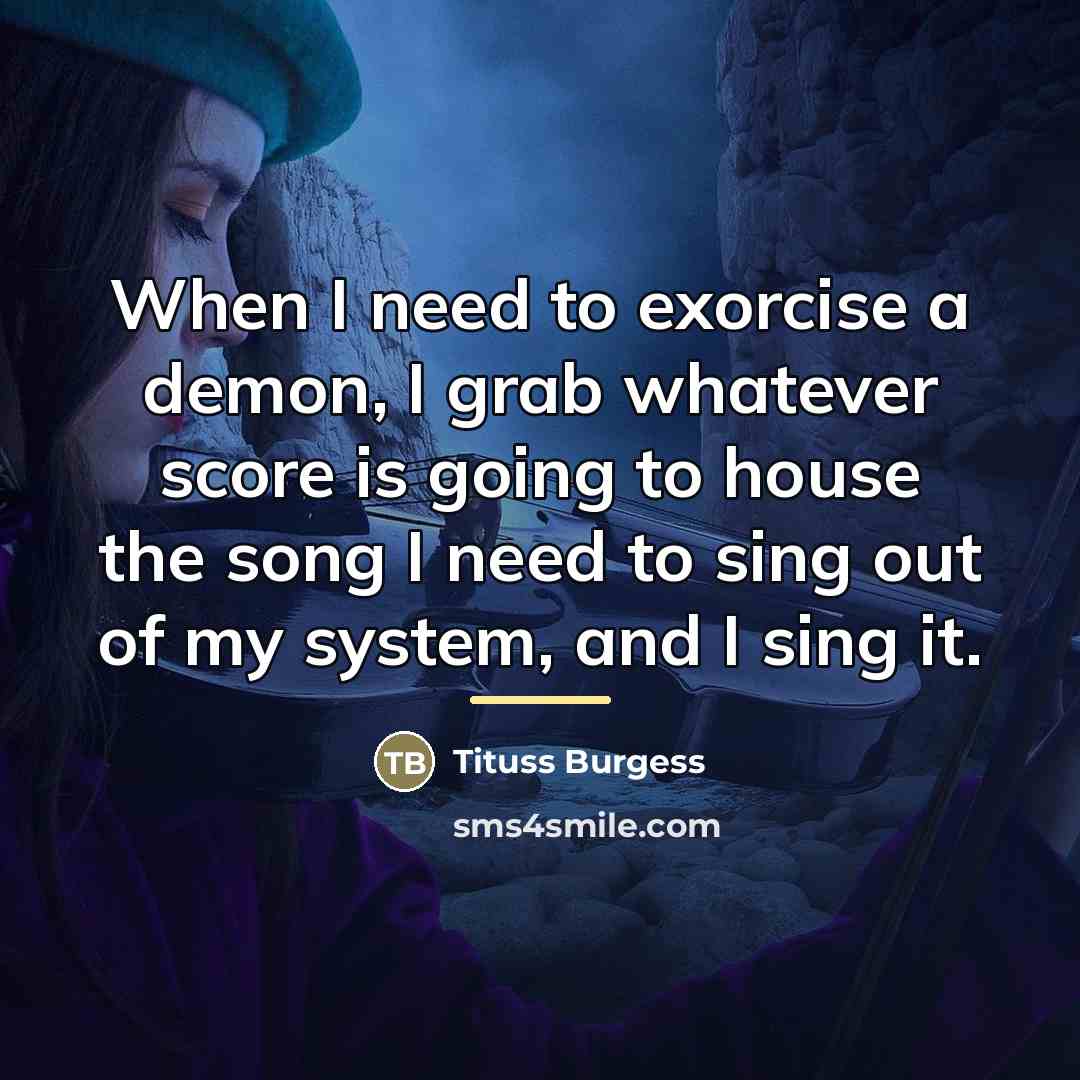 “When I need to exorcise a demon, I grab whatever…” quote by Tituss Burgess