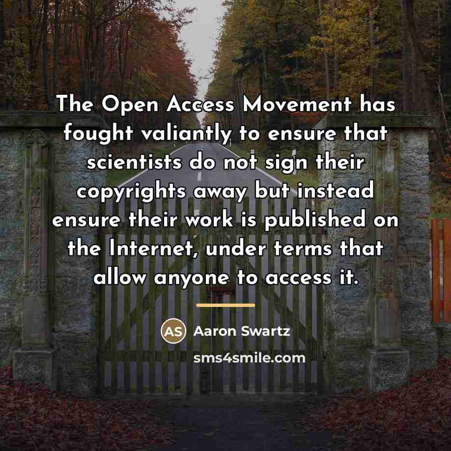 “The Open Access Movement has fought valiantly to ensure that…” quote by Aaron Swartz