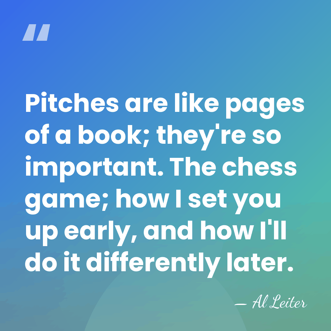 Pitches are like pages of a book; they're so important. The chess&hellip; - Al Leiter