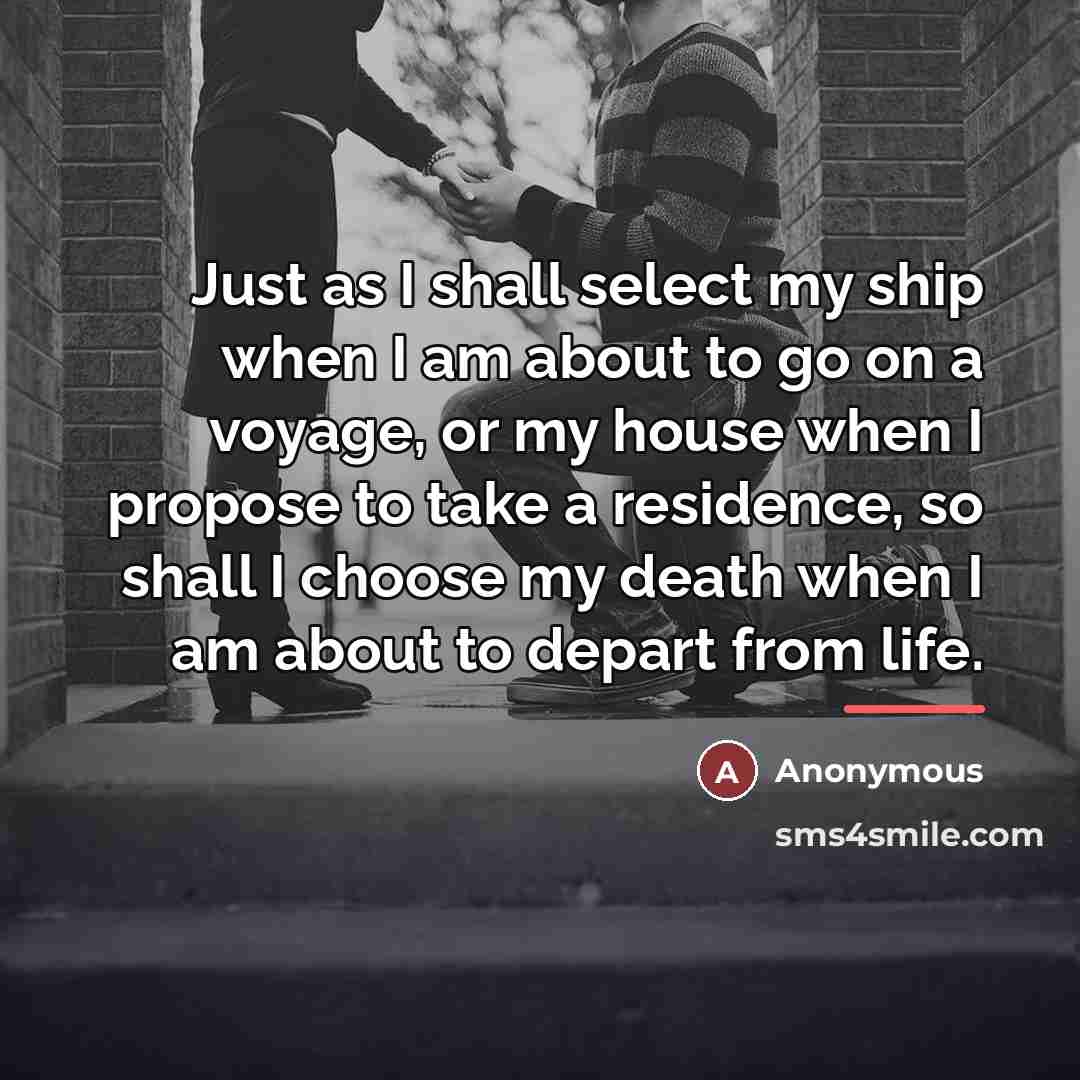 “Just as I shall select my ship when I am…” quote by Anonymous