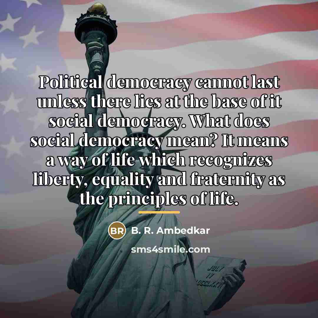“Political democracy cannot last unless there lies at the base…” quote by B. R. Ambedkar