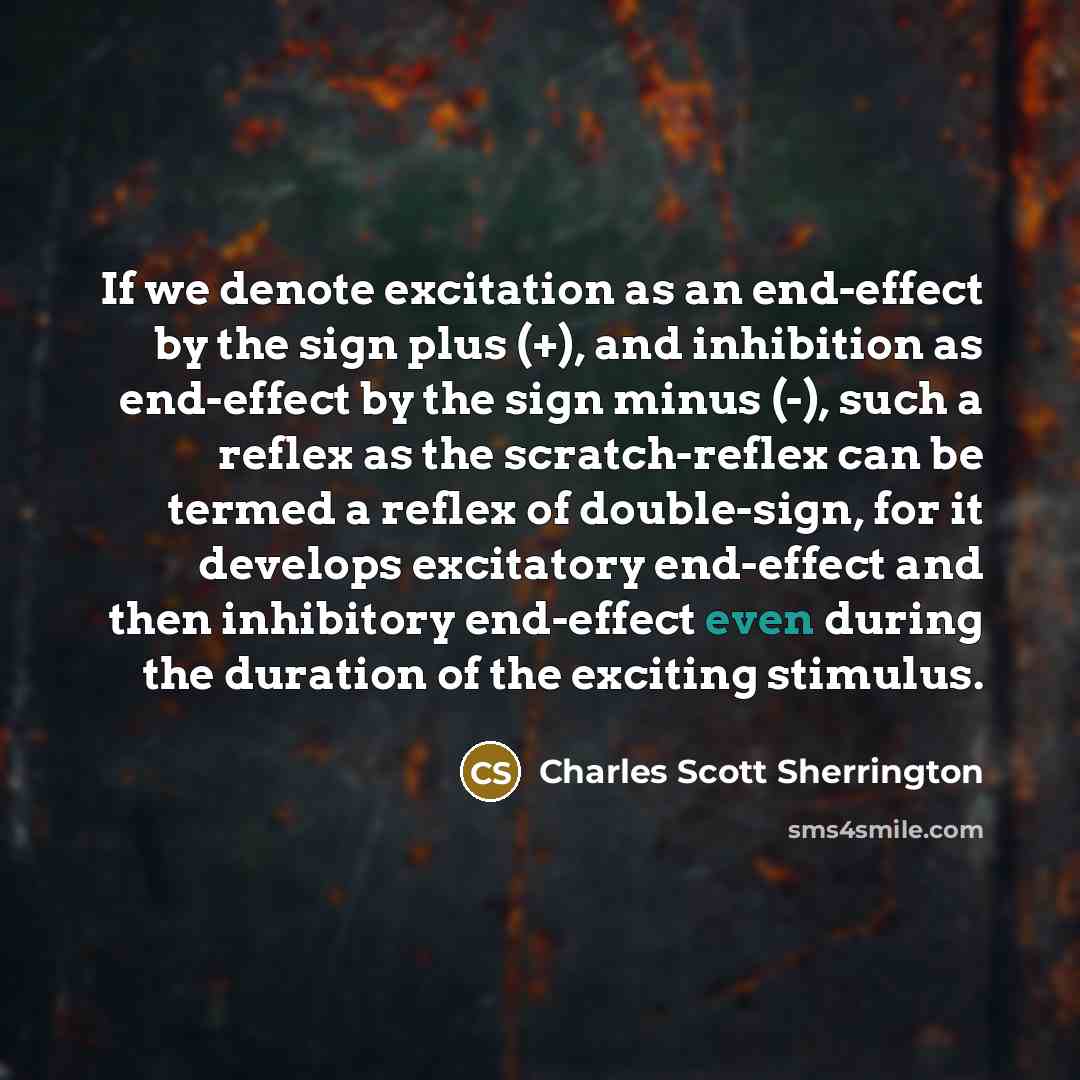 “If we denote excitation as an end-effect by the sign…” quote by Charles Scott Sherrington
