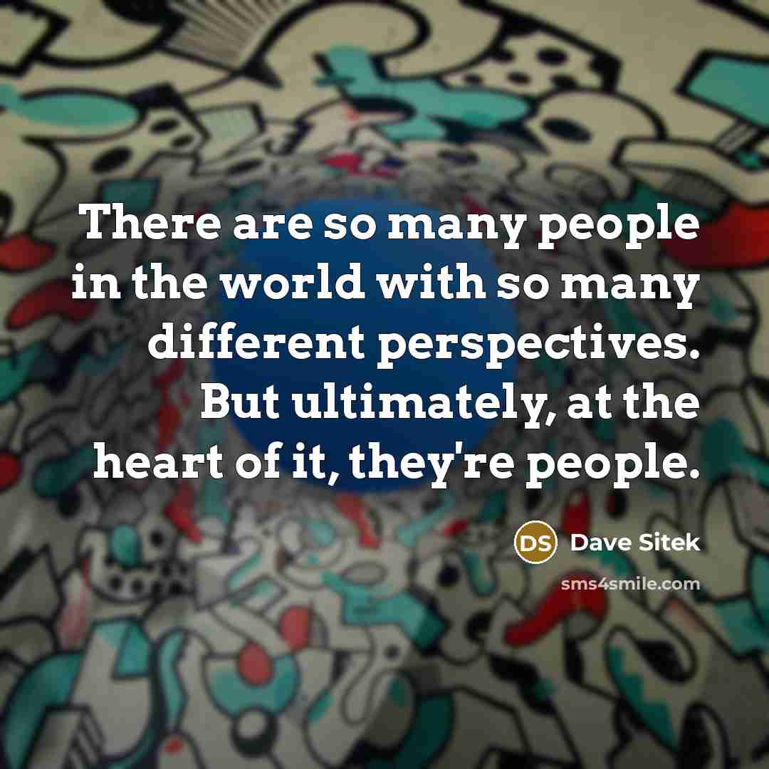 “There are so many people in the world with so…” quote by Dave Sitek