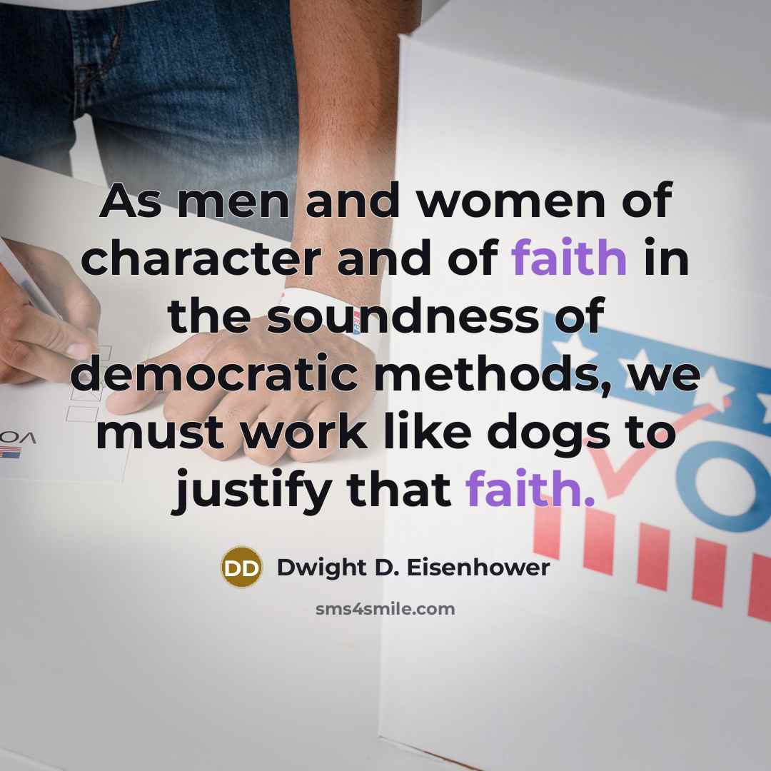 “As men and women of character and of faith in…” quote by Dwight D. Eisenhower