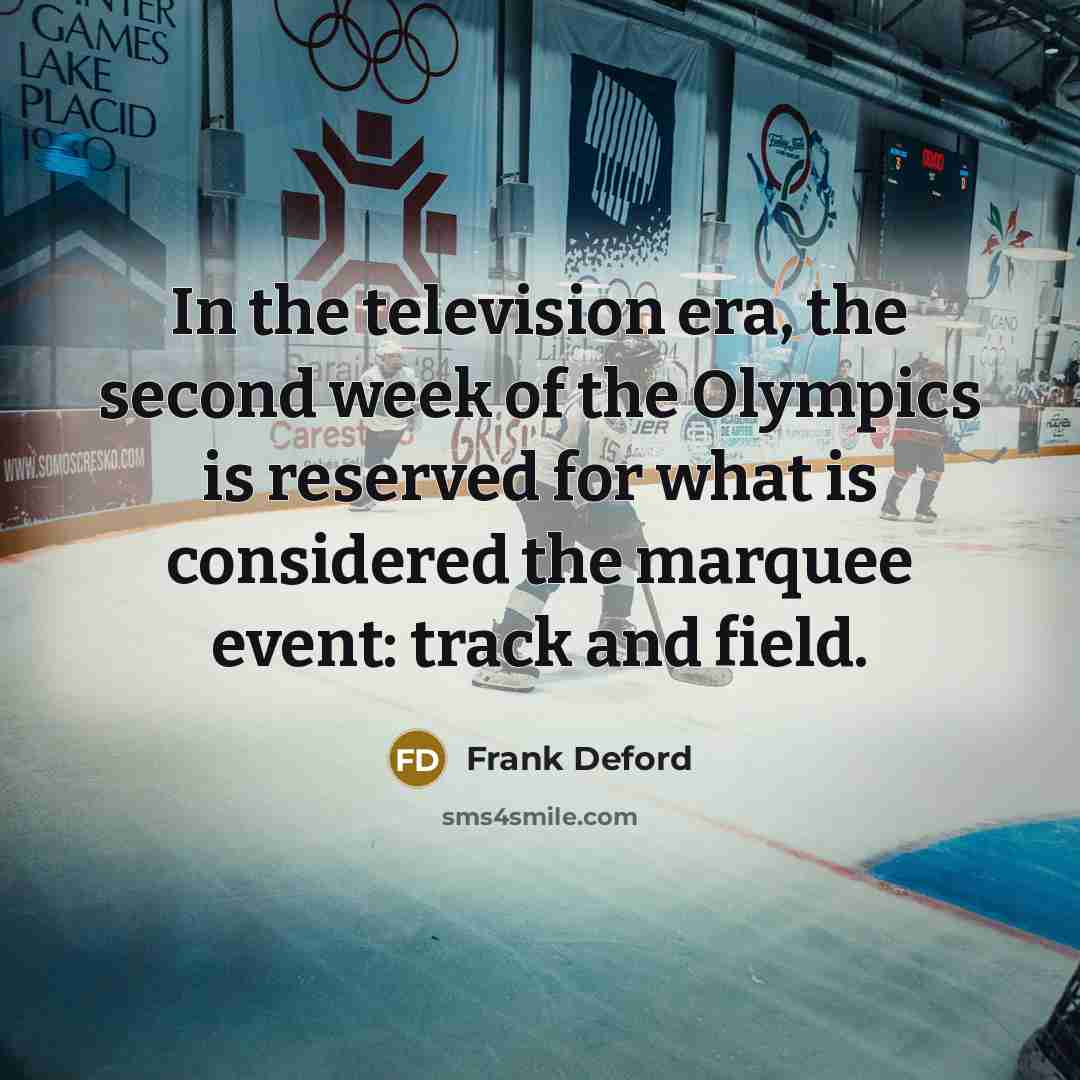 “In the television era, the second week of the Olympics…” quote by Frank Deford