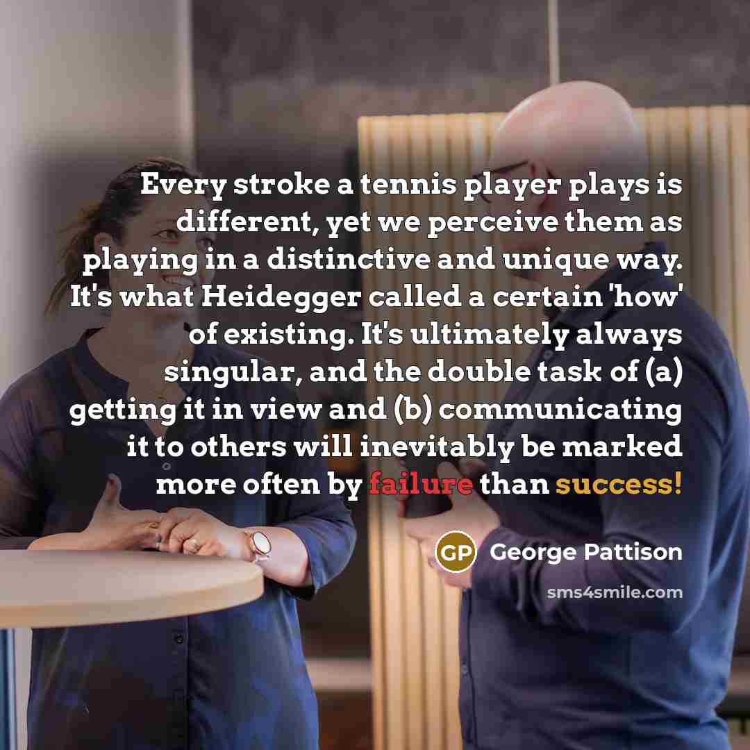 “Every stroke a tennis player plays is different, yet we…” quote by George Pattison