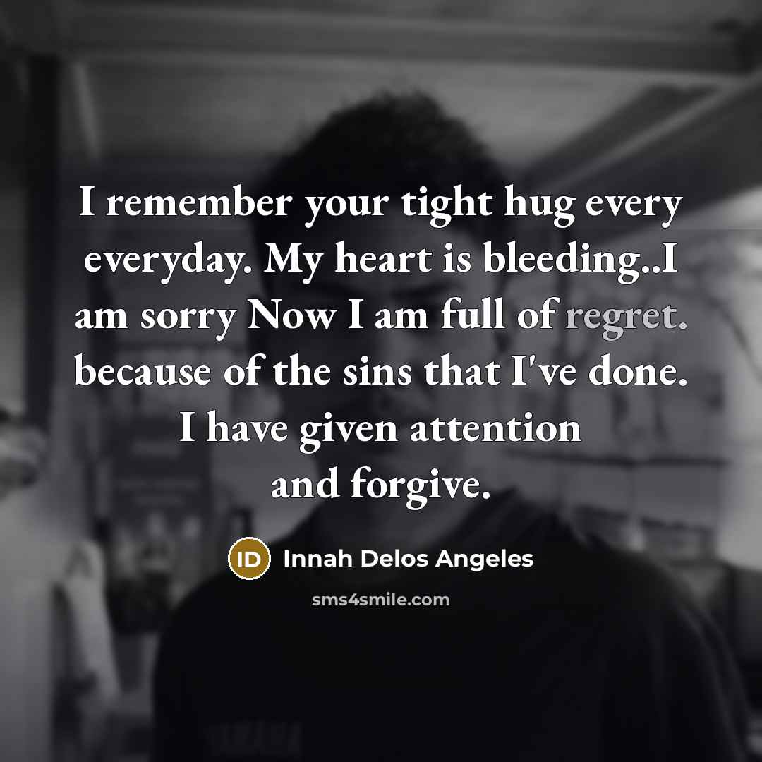 “I remember your tight hug every everyday. My heart is…” quote by Innah Delos Angeles