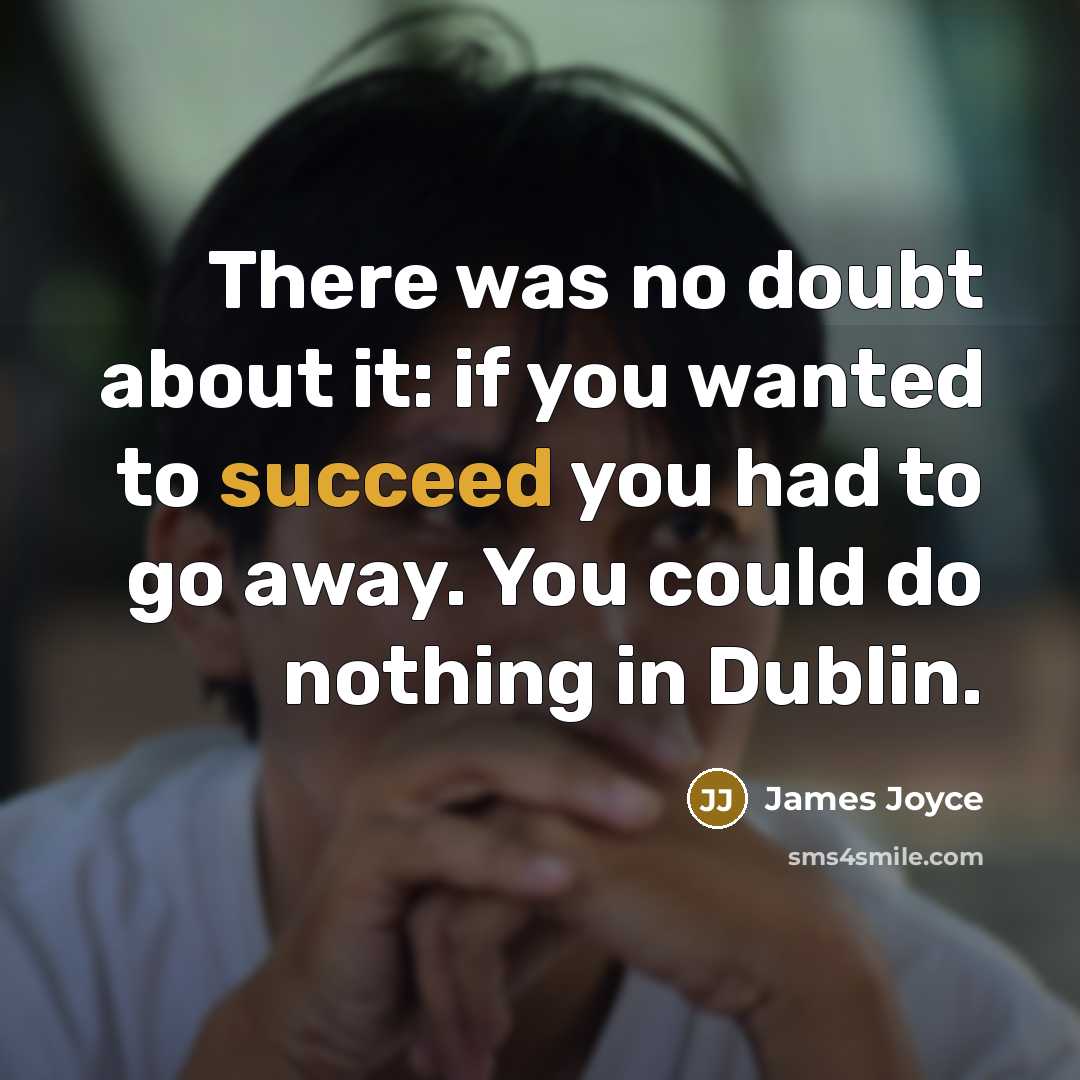 “There was no doubt about it: if you wanted to…” quote by James Joyce