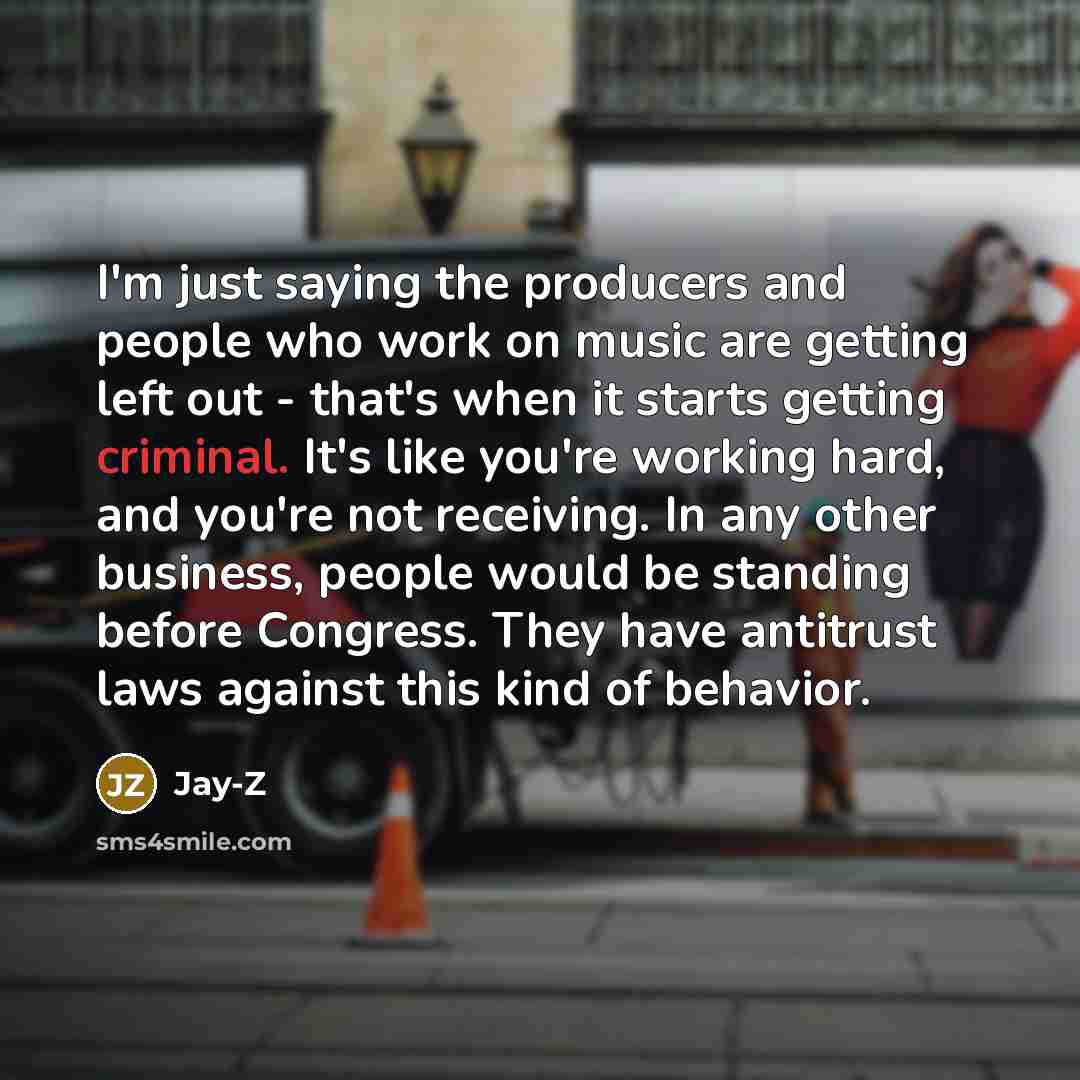 “I'm just saying the producers and people who work on…” quote by Jay-Z