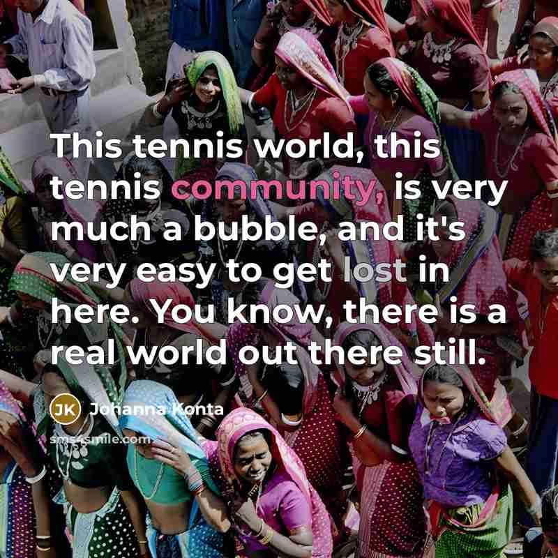 “This tennis world, this tennis community, is very much a…” quote by Johanna Konta