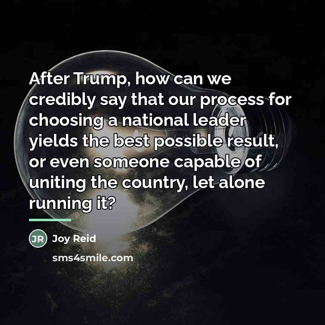 “After Trump, how can we credibly say that our process…” quote by Joy Reid
