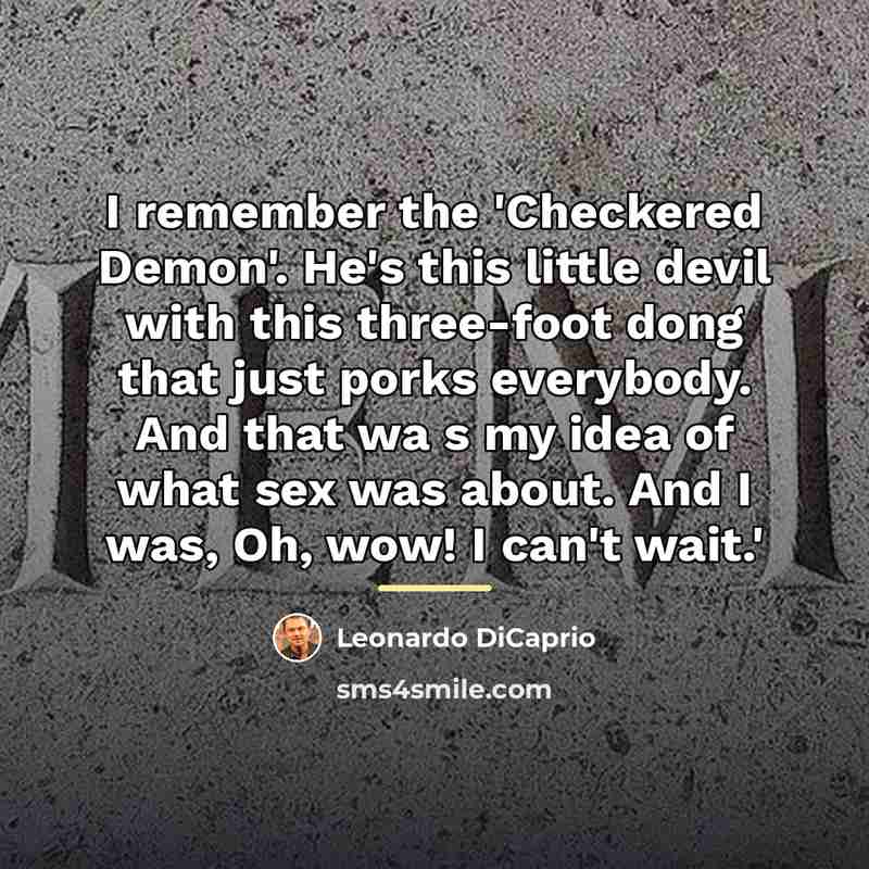 “I remember the 'Checkered Demon'. He's this little devil with…” quote by Leonardo DiCaprio