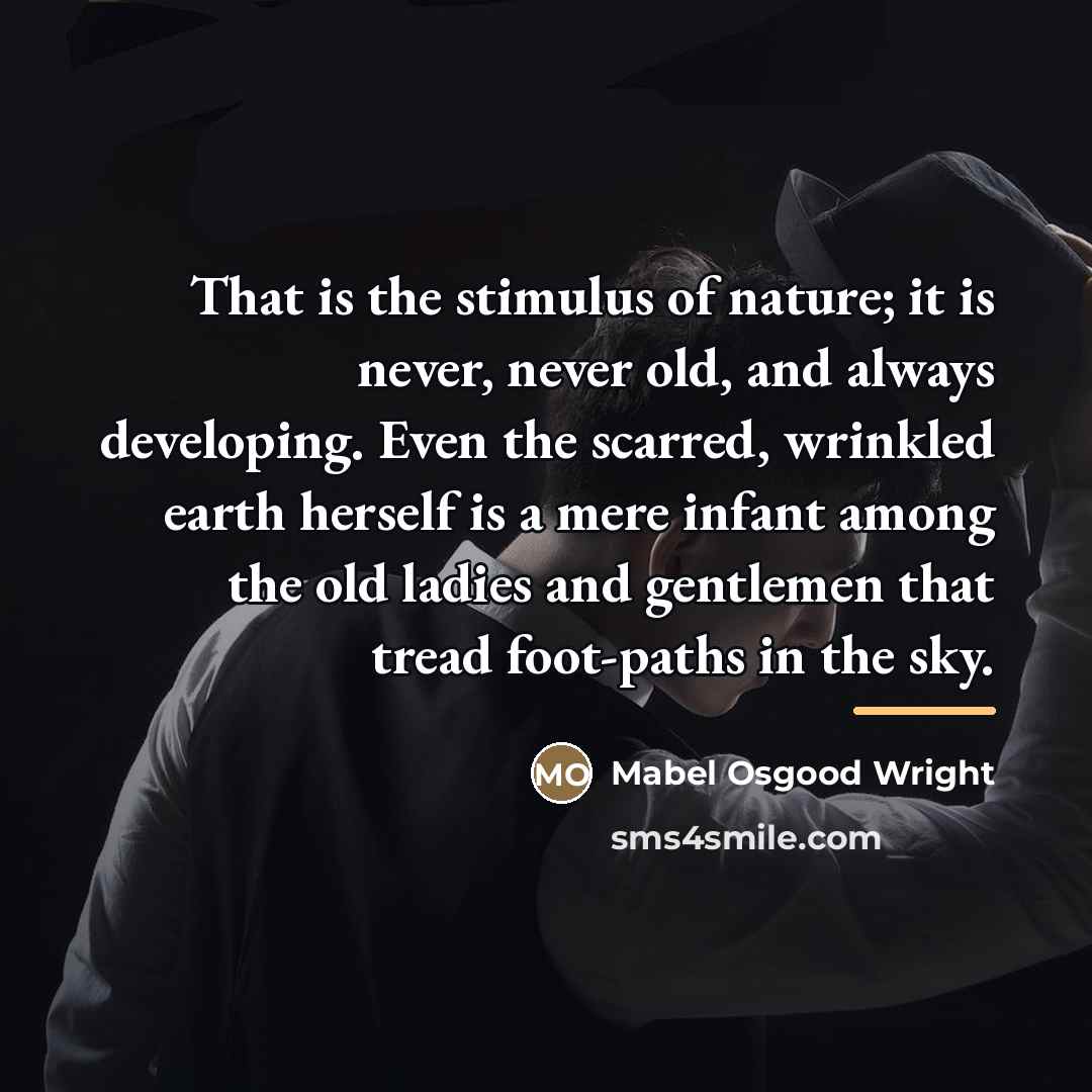 “That is the stimulus of nature; it is never, never…” quote by Mabel Osgood Wright