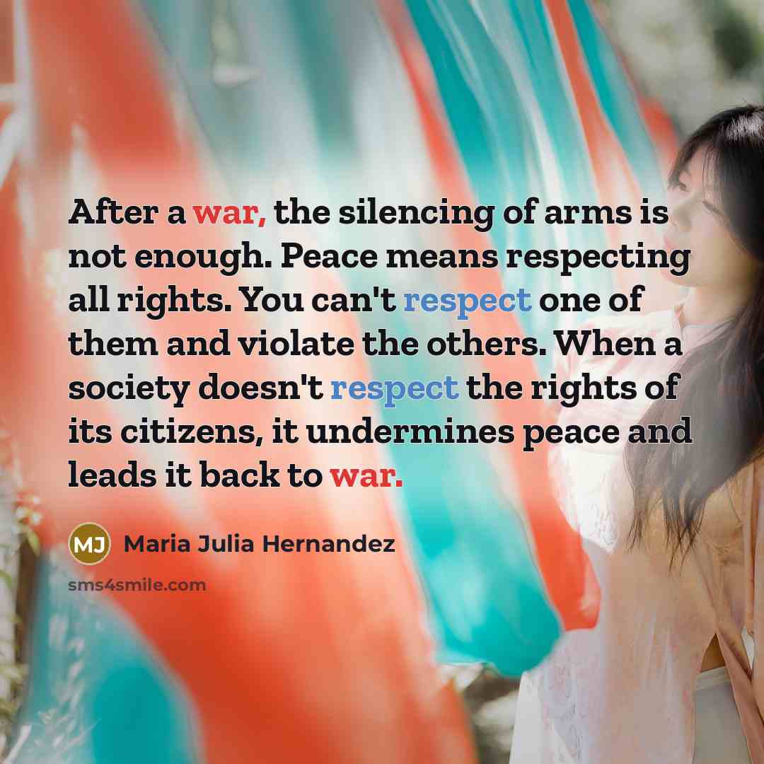 “After a war, the silencing of arms is not enough.…” quote by Maria Julia Hernandez