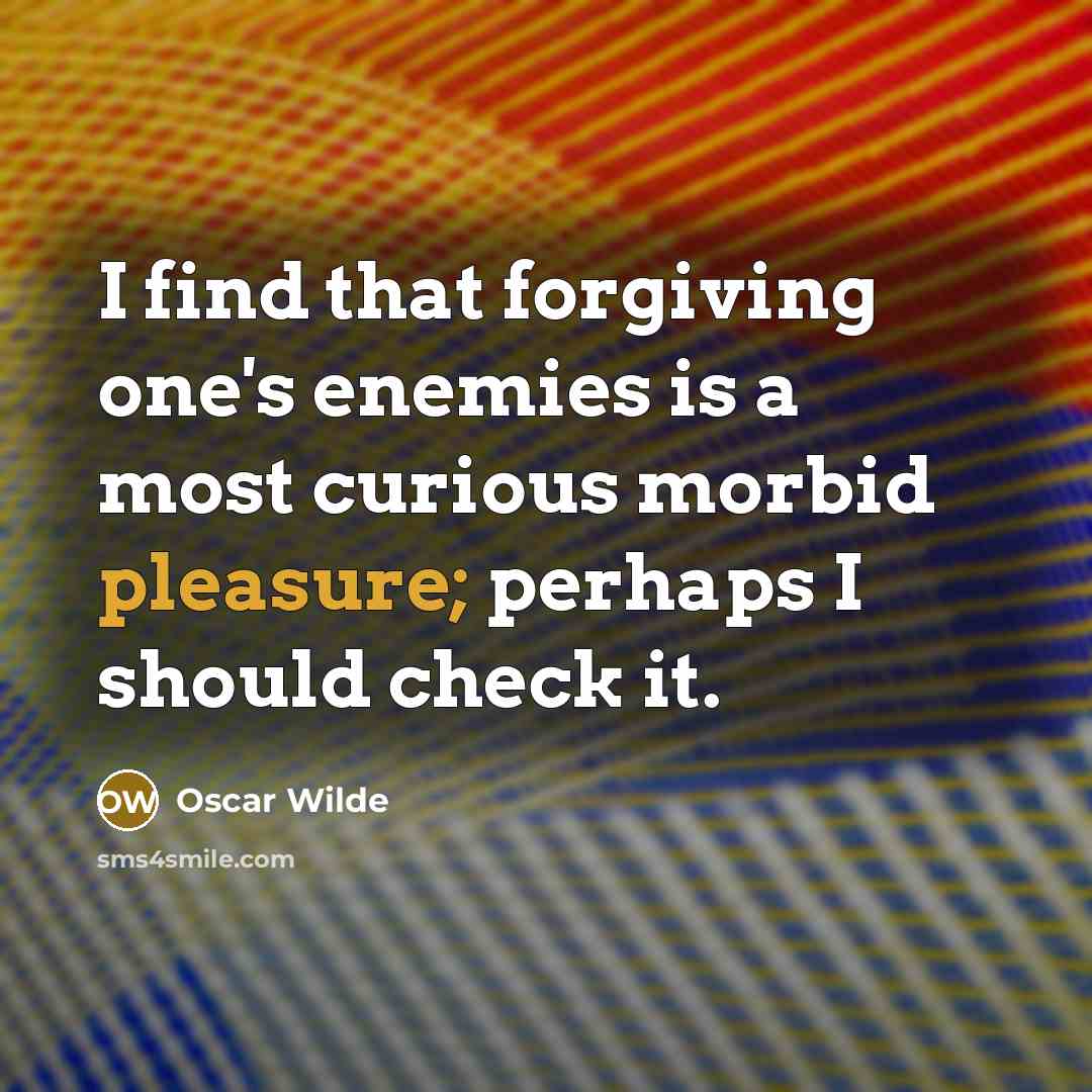 “I find that forgiving one's enemies is a most curious…” quote by Oscar Wilde