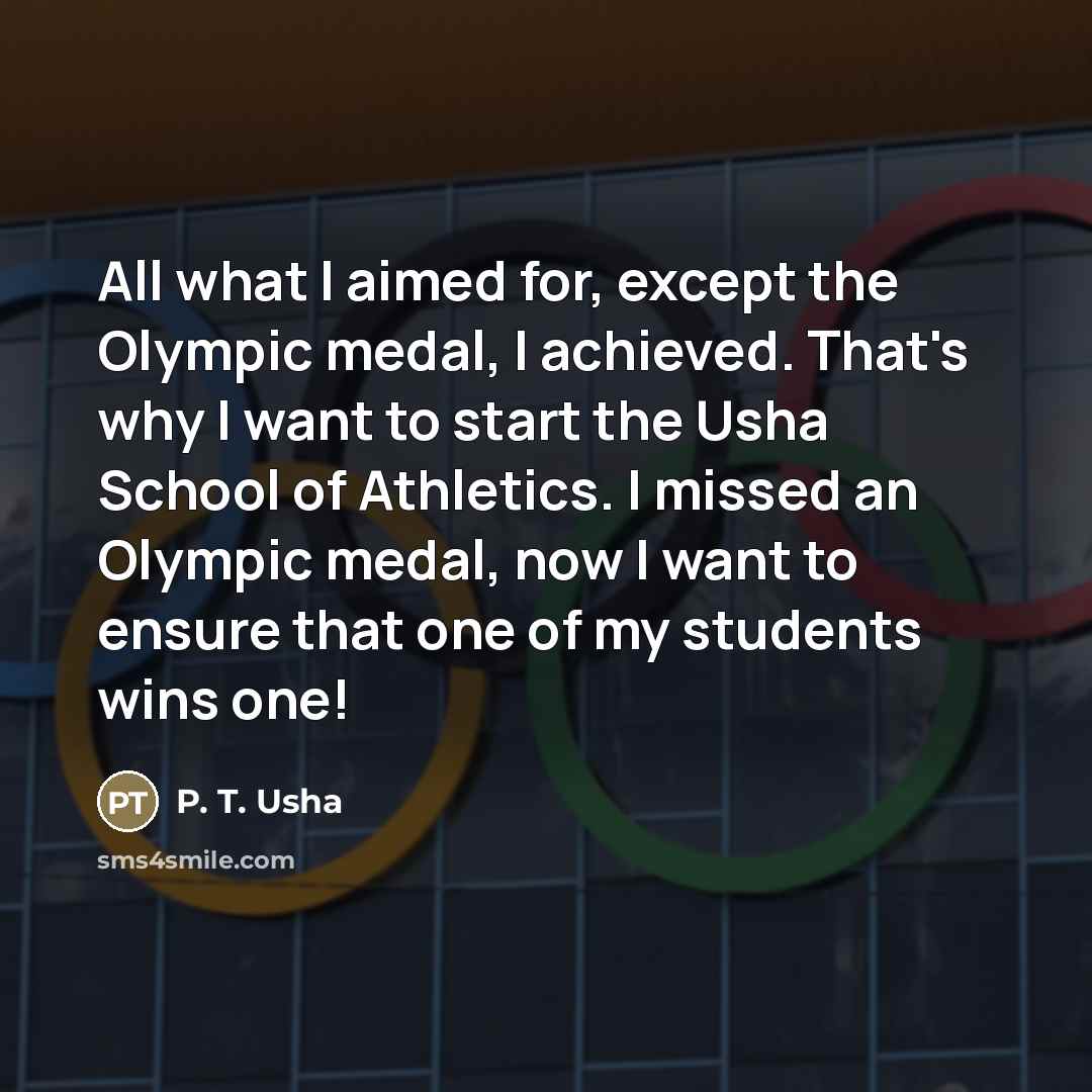 “All what I aimed for, except the Olympic medal, I…” quote by P. T. Usha