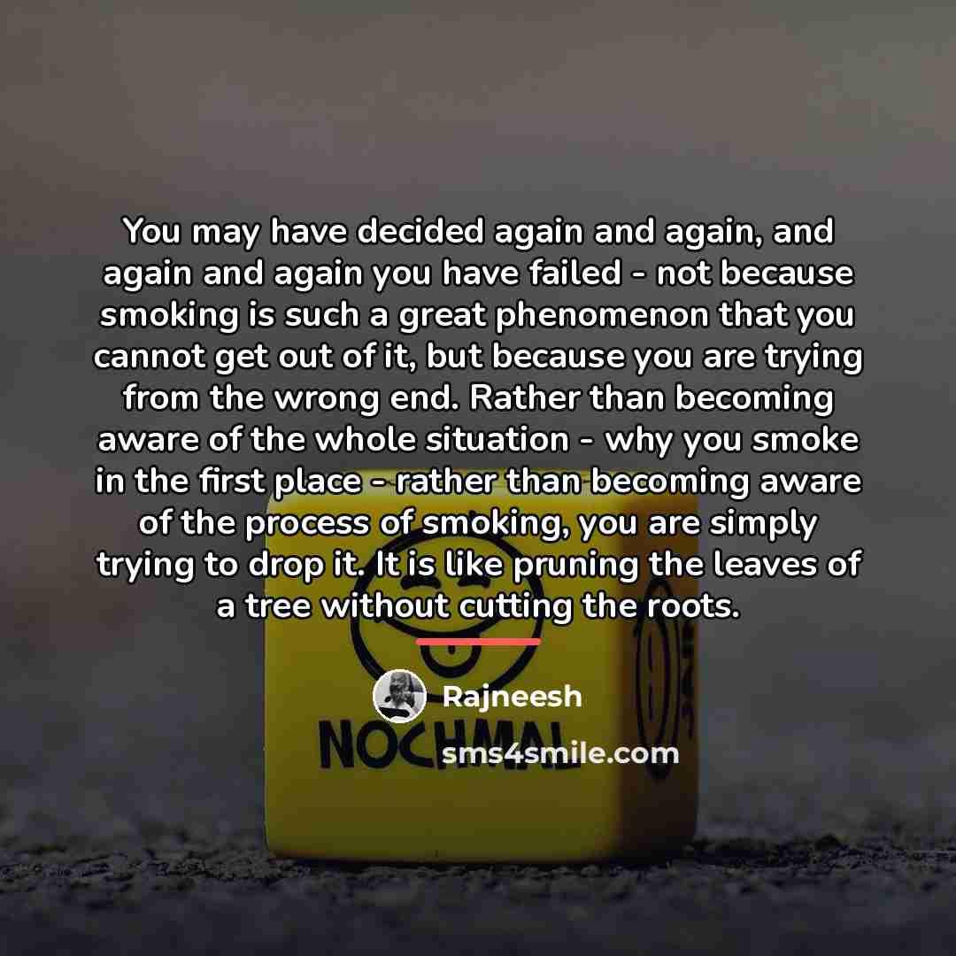 “You may have decided again and again, and again and…” quote by Rajneesh